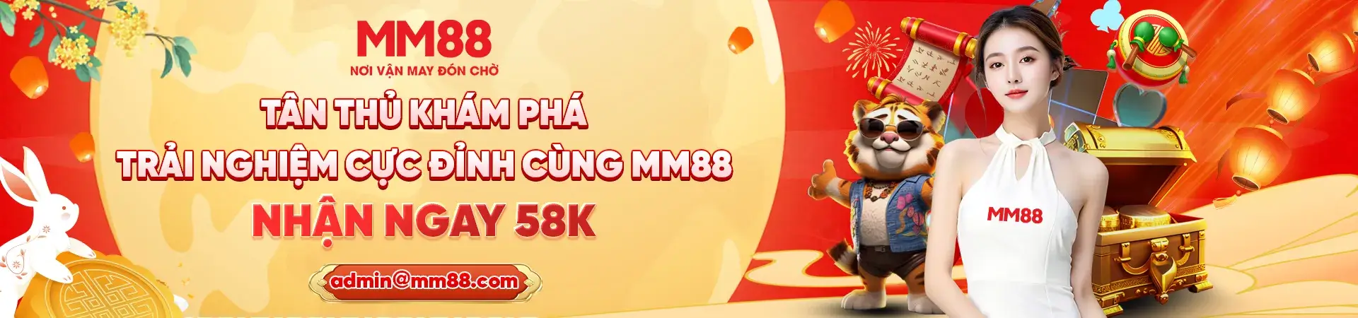 Nhà cái Mm88ii com khuyến mãi hội viên mới đăng ký tài khoản nhận +58K